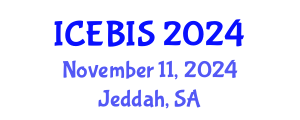 International Conference on Economics and Business Information Sciences (ICEBIS) November 11, 2024 - Jeddah, Saudi Arabia