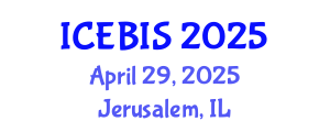 International Conference on Economics and Business Information Sciences (ICEBIS) April 29, 2025 - Jerusalem, Israel