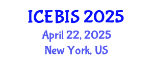 International Conference on Economics and Business Information Sciences (ICEBIS) April 22, 2025 - New York, United States