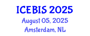 International Conference on Economics and Business Information Sciences (ICEBIS) August 05, 2025 - Amsterdam, Netherlands