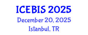 International Conference on Economics and Business Information Sciences (ICEBIS) December 20, 2025 - Istanbul, Turkey
