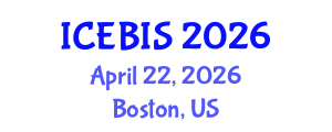 International Conference on Economics and Business Information Sciences (ICEBIS) April 22, 2026 - Boston, United States