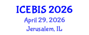 International Conference on Economics and Business Information Sciences (ICEBIS) April 29, 2026 - Jerusalem, Israel