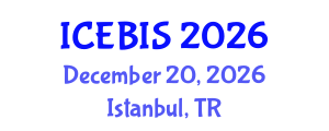 International Conference on Economics and Business Information Sciences (ICEBIS) December 20, 2026 - Istanbul, Turkey