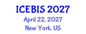 International Conference on Economics and Business Information Sciences (ICEBIS) April 22, 2027 - New York, United States International Conference on Economics and Business Information Sciences (ICEBIS) April 22, 2027 - New York, United States
