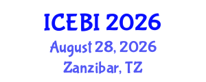 International Conference on Economics and Business Innovation (ICEBI) August 28, 2026 - Zanzibar, Tanzania International Conference on Economics and Business Innovation (ICEBI) August 28, 2026 - Zanzibar, Tanzania