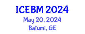 International Conference on Economics and Business Management (ICEBM) May 20, 2024 - Batumi, Georgia