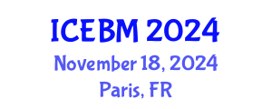 International Conference on Economics and Business Management (ICEBM) November 18, 2024 - Paris, France