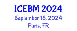 International Conference on Economics and Business Management (ICEBM) September 16, 2024 - Paris, France