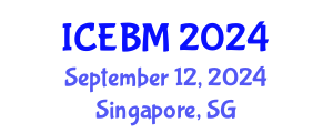 International Conference on Economics and Business Management (ICEBM) September 12, 2024 - Singapore, Singapore
