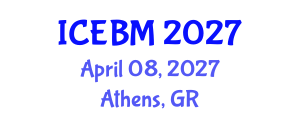 International Conference on Economics and Business Management (ICEBM) April 08, 2027 - Athens, Greece International Conference on Economics and Business Management (ICEBM) April 08, 2027 - Athens, Greece