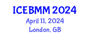 International Conference on Economics and Business Market Management (ICEBMM) April 11, 2024 - London, United Kingdom