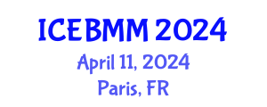 International Conference on Economics and Business Market Management (ICEBMM) April 11, 2024 - Paris, France