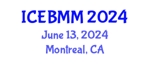 International Conference on Economics and Business Market Management (ICEBMM) June 13, 2024 - Montreal, Canada