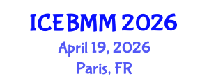 International Conference on Economics and Business Market Management (ICEBMM) April 19, 2026 - Paris, France