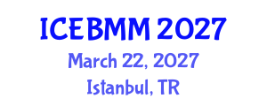 International Conference on Economics and Business Market Management (ICEBMM) March 22, 2027 - Istanbul, Turkey International Conference on Economics and Business Market Management (ICEBMM) March 22, 2027 - Istanbul, Turkey