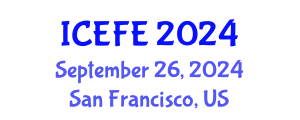 International Conference on Economics and Financial Education (ICEFE) September 26, 2024 - San Francisco, United States