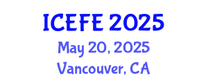 International Conference on Economics and Financial Education (ICEFE) May 20, 2025 - Vancouver, Canada