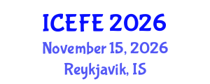International Conference on Economics and Financial Education (ICEFE) November 15, 2026 - Reykjavik, Iceland International Conference on Economics and Financial Education (ICEFE) November 15, 2026 - Reykjavik, Iceland