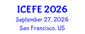 International Conference on Economics and Financial Education (ICEFE) September 27, 2026 - San Francisco, United States