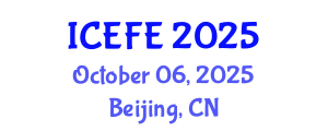 International Conference on Economics and Financial Engineering (ICEFE) October 06, 2025 - Beijing, China
