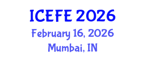International Conference on Economics and Financial Engineering (ICEFE) February 16, 2026 - Mumbai, India International Conference on Economics and Financial Engineering (ICEFE) February 16, 2026 - Mumbai, India