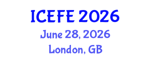 International Conference on Economics and Financial Engineering (ICEFE) June 28, 2026 - London, United Kingdom