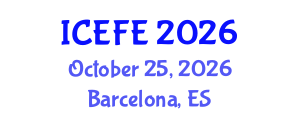 International Conference on Economics and Financial Engineering (ICEFE) October 25, 2026 - Barcelona, Spain