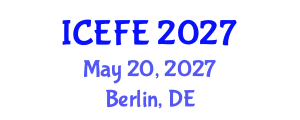 International Conference on Economics and Financial Engineering (ICEFE) May 20, 2027 - Berlin, Germany