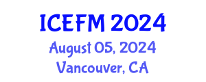 International Conference on Economics and Financial Management (ICEFM) August 05, 2024 - Vancouver, Canada