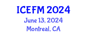 International Conference on Economics and Financial Management (ICEFM) June 13, 2024 - Montreal, Canada