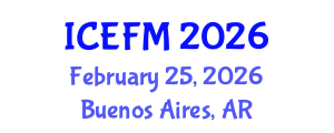 International Conference on Economics and Financial Management (ICEFM) February 25, 2026 - Buenos Aires, Argentina