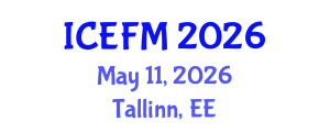 International Conference on Economics and Financial Management (ICEFM) May 11, 2026 - Tallinn, Estonia International Conference on Economics and Financial Management (ICEFM) May 11, 2026 - Tallinn, Estonia