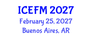 International Conference on Economics and Financial Management (ICEFM) February 25, 2027 - Buenos Aires, Argentina