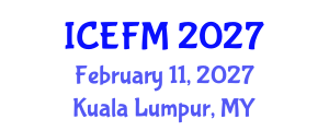 International Conference on Economics and Financial Management (ICEFM) February 11, 2027 - Kuala Lumpur, Malaysia International Conference on Economics and Financial Management (ICEFM) February 11, 2027 - Kuala Lumpur, Malaysia