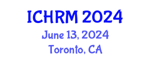 International Conference on Economics and Human Resource Management (ICHRM) June 13, 2024 - Toronto, Canada