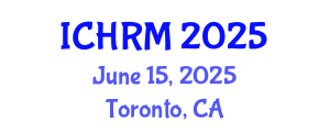 International Conference on Economics and Human Resource Management (ICHRM) June 15, 2025 - Toronto, Canada