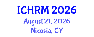 International Conference on Economics and Human Resource Management (ICHRM) August 21, 2026 - Nicosia, Cyprus