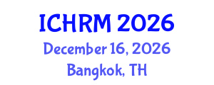 International Conference on Economics and Human Resource Management (ICHRM) December 16, 2026 - Bangkok, Thailand International Conference on Economics and Human Resource Management (ICHRM) December 16, 2026 - Bangkok, Thailand