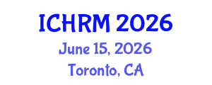 International Conference on Economics and Human Resource Management (ICHRM) June 15, 2026 - Toronto, Canada