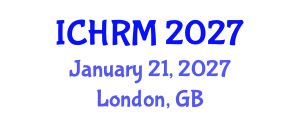 International Conference on Economics and Human Resource Management (ICHRM) January 21, 2027 - London, United Kingdom International Conference on Economics and Human Resource Management (ICHRM) January 21, 2027 - London, United Kingdom