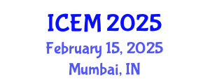International Conference on Economics and Management (ICEM) February 15, 2025 - Mumbai, India