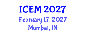 International Conference on Economics and Management (ICEM) February 17, 2027 - Mumbai, India International Conference on Economics and Management (ICEM) February 17, 2027 - Mumbai, India