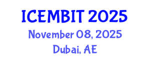 International Conference on Economics, and Management of Business, Innovation and Technology (ICEMBIT) November 08, 2025 - Dubai, United Arab Emirates
