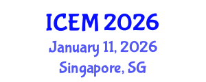 International Conference on Economics and Marketing (ICEM) January 11, 2026 - Singapore, Singapore