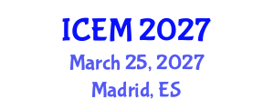 International Conference on Economics and Marketing (ICEM) March 25, 2027 - Madrid, Spain International Conference on Economics and Marketing (ICEM) March 25, 2027 - Madrid, Spain