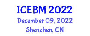 International Conference on Economics, Business and Management (ICEBM) December 09, 2022 - Shenzhen, China