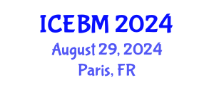 International Conference on Economics, Business and Management (ICEBM) August 29, 2024 - Paris, France