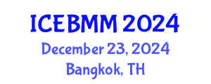 International Conference on Economics, Business and Marketing Management (ICEBMM) December 23, 2024 - Bangkok, Thailand