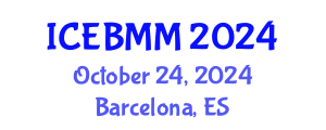 International Conference on Economics, Business and Marketing Management (ICEBMM) October 24, 2024 - Barcelona, Spain